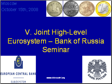 V. Joint High-Level Eurosystem  Bank of Russia Seminar
