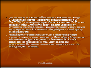          -2+2i  2+2i       Zn=Z0*Z0+C,      Zn.     2,              2,     .          .