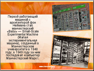          Baby  Small-Scale Experimental Machine (  ),      1948 ;  1949        I.