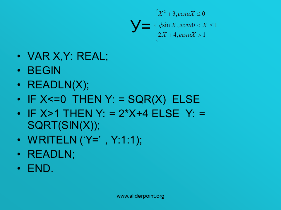 Y y sqrt y 0. Writeln SQR. SQR X - sqrt y. If (x>0) then y:=x+1. If(x > Max && x % 2 == 0).
