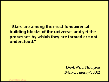 Stars are among the most fundamental building blocks of the universe, and yet the processes by which they are formed are not understood.